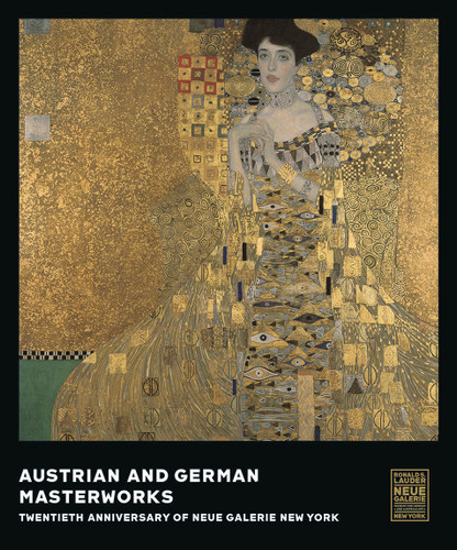 Austrian and German Masterworks: Twentieth Anniversary of Neue Galerie New York book cover by 