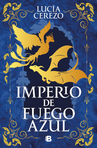 Imperio de fuego azul / Empire of Blue Fire (Saga Fénix & Dragón) book cover by Lucía Cerezo