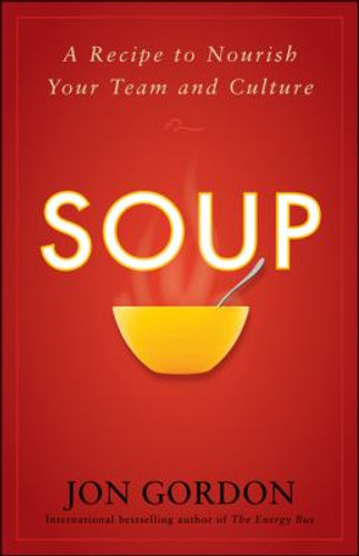 Soup: A Recipe to Nourish Your Team and Culture Cover