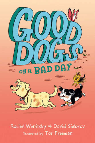 Good Dogs on a Bad Day (Good Dogs) book cover by Rachel Wenitsky, David Sidorov