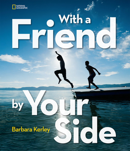 With a Friend by Your Side (Barbara Kerley Photo Inspirations) book cover by Barbara Kerley
