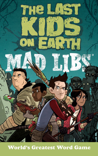 The Last Kids on Earth Mad Libs: World's Greatest Word Game (The Last Kids on Earth) book cover by Leila Sales, Mad Libs