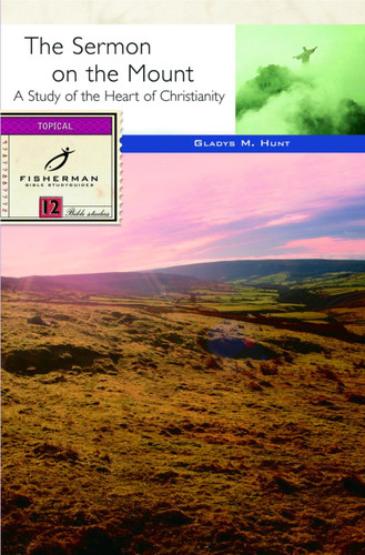 The Sermon on the Mount: A Radical Way of Being God's People (Fisherman Bible Studyguide Series) book cover by Gladys Hunt
