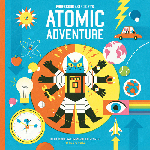 Professor Astro Cat's Atomic Adventure (Professor Astro Cat) book cover by Dr. Dominic Walliman