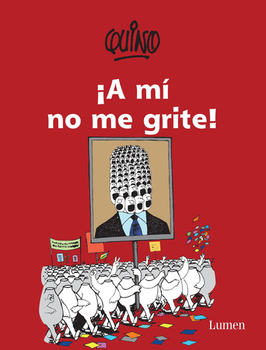 ¡A mí no me grite! / Don't Yell at Me! book cover by Quino