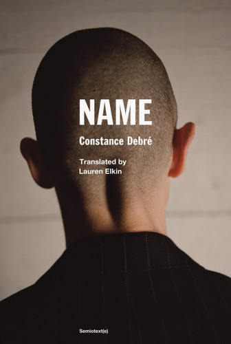 Name (Semiotext(e) / Native Agents) book cover by Constance Debré