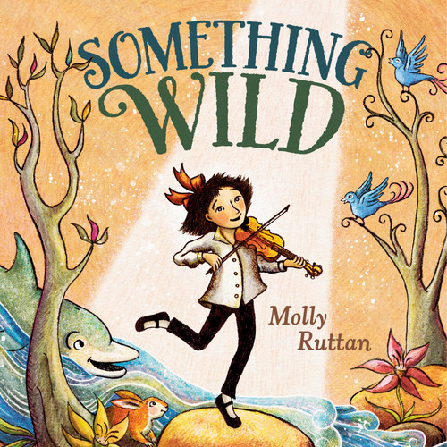 Something Wild book cover by Molly Ruttan