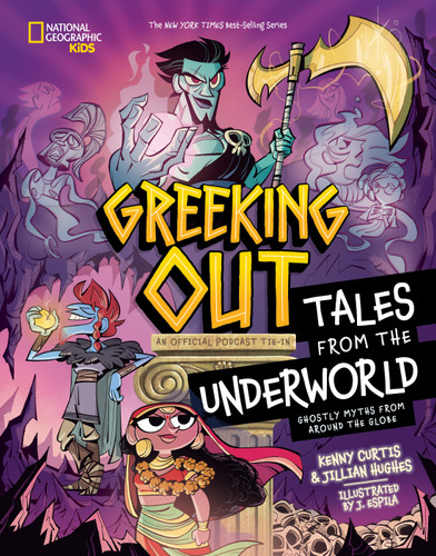 Greeking Out Tales from the Underworld: Ghostly Myths from Around the Globe (Greeking Out) book cover by Kenny Curtis, Jillian Hughes