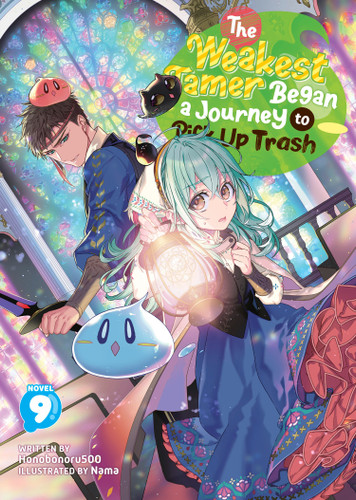 The Weakest Tamer Began a Journey to Pick Up Trash (Light Novel) Vol. 9 (The Weakest Tamer Began a Journey to Pick Up Trash (Light Novel)) book cover by Honobonoru500