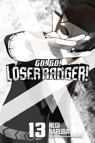 Go! Go! Loser Ranger! 13 (Go! Go! Loser Ranger!) book cover by Negi Haruba