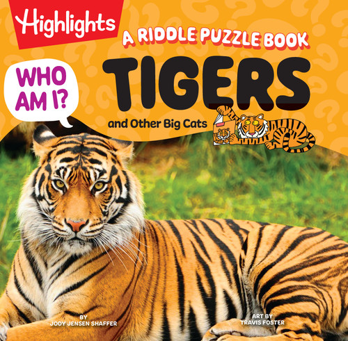 Who Am I? Tigers and Other Big Cats: Read-Aloud Animal Book for Kids Featuring Big Cat Guessing Games, Puzzles and Facts, Wild Cat Animal Encyclopedia for Ages 4-8 (Who Am I?) book cover by Jody Jensen Shaffer