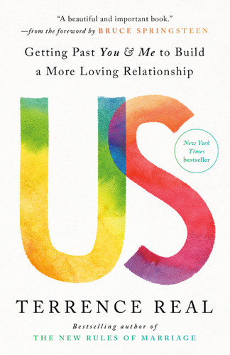 Us: Getting Past You & Me to Build a More Loving Relationship book cover by Terrence Real