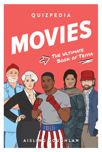 Movies Quizpedia: The Ultimate Book of Trivia (QUIZPEDIA) book cover by Aisling Coughlan