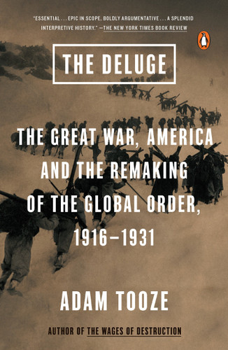 The Deluge: The Great War, America and the Remaking of the Global Order, 1916-1931 book cover by Adam Tooze