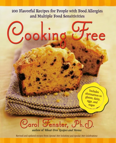 Cooking Free: 200 Flavorful Recipes for People with Food Allergies and Multiple Food Sensitivities book cover by Carol Fenster Ph.D.