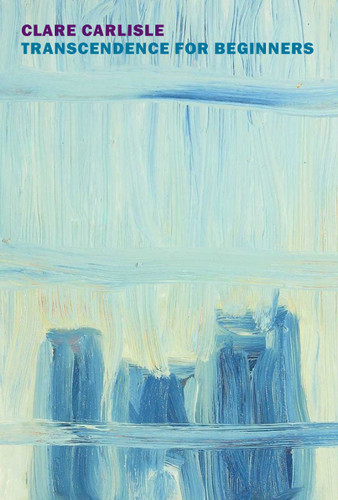 Transcendence for Beginners: Life Writing and Philosophy book cover by Clare Carlisle
