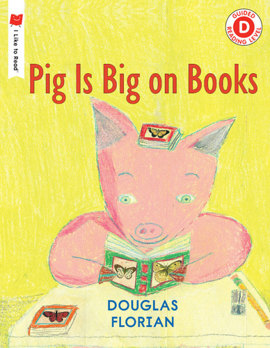 Pig is Big on Books (I Like to Read) book cover by Douglas Florian