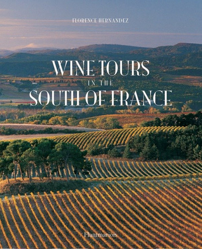 Wine Tours in the South of France book cover by Florence Hernandez