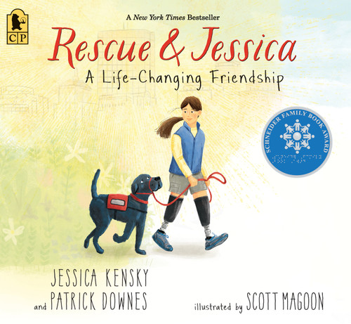 Rescue and Jessica: A Life-Changing Friendship: (An Inspiring True Story About Disability Awareness, Service Dogs, Resilience, and Friendship for Kids Ages 5-8) book cover by Jessica Kensky, Patrick Downes