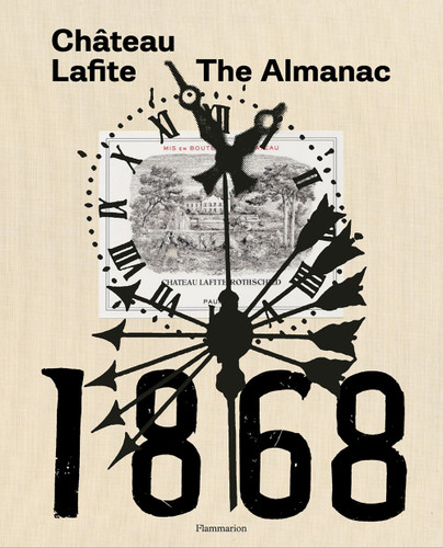 Château Lafite: The Almanac book cover by Saskia de Rothschild