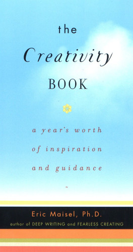 The Creativity Book: A Year's Worth of Inspiration and Guidance book cover by Eric Maisel