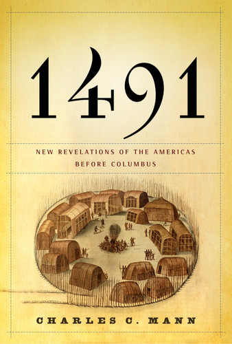 1491: New Revelations of the Americas Before Columbus book cover by Charles C. Mann
