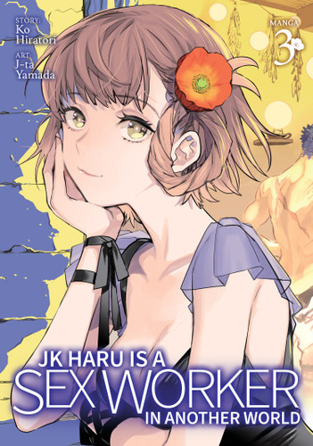JK Haru is a Sex Worker in Another World (Manga) Vol. 3 (JK Haru is a Sex Worker in Another World (Manga)) book cover by Ko Hiratori