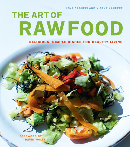 The Art of Raw Food: Delicious, Simple Dishes for Healthy Living book cover by Jens Casupei, Vibeke Kaupert
