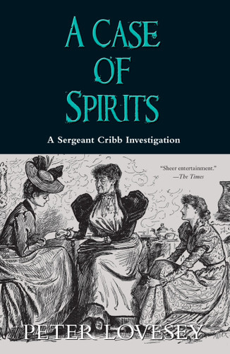 A Case of Spirits (A Sergeant Cribb Investigation) book cover by Peter Lovesey