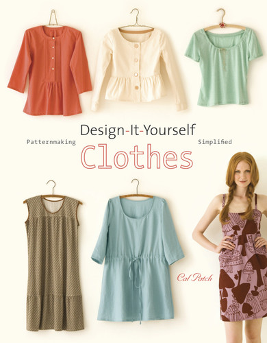 Design-It-Yourself Clothes: Patternmaking Simplified book cover by Cal Patch