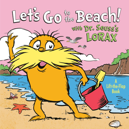 Let's Go to the Beach! With Dr. Seuss's Lorax (Dr. Seuss's The Lorax Books) book cover by Todd Tarpley