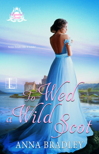 To Wed a Wild Scot (Besotted Scots) book cover by Anna Bradley