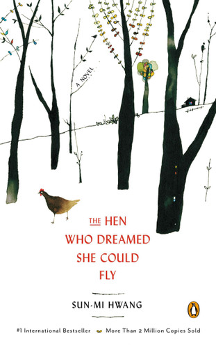 The Hen Who Dreamed She Could Fly: A Novel book cover by Sun-mi Hwang