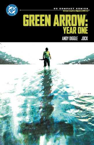 Green Arrow: Year One: DC Compact Comics Edition (DC COMPACT COMICS) book cover by Andy Diggle