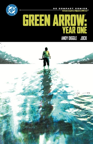 Green Arrow: Year One: DC Compact Comics Edition (DC COMPACT COMICS) book cover by Andy Diggle