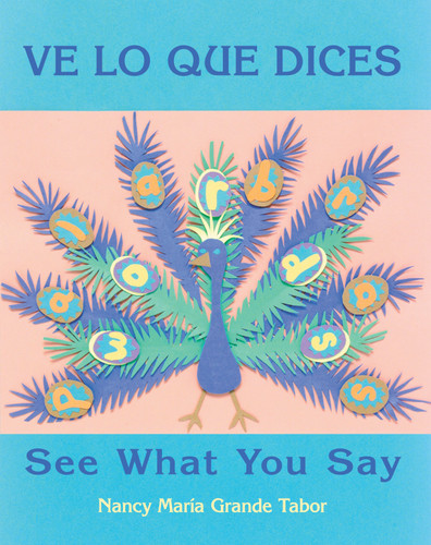 Ve lo que dices / See What You Say (Spanish Bilingual Edition) (Charlesbridge Bilingual Books) book cover by Nancy Maria Grande Tabor