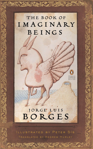 The Book of Imaginary Beings: (Penguin Classics Deluxe Edition) (Penguin Classics Deluxe Edition) book cover by Jorge Luis Borges
