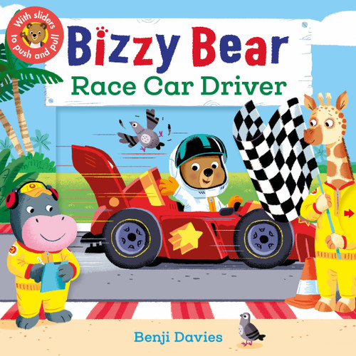 Bizzy Bear: Race Car Driver: (Interactive Board Book About Racing for Toddlers - With Sturdy Tabs and Slides to Push and Pull) (Bizzy Bear) book cover by 