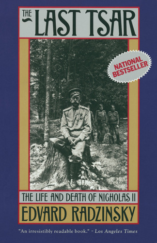 The Last Tsar: The Life and Death of Nicholas II book cover by Edvard Radzinsky
