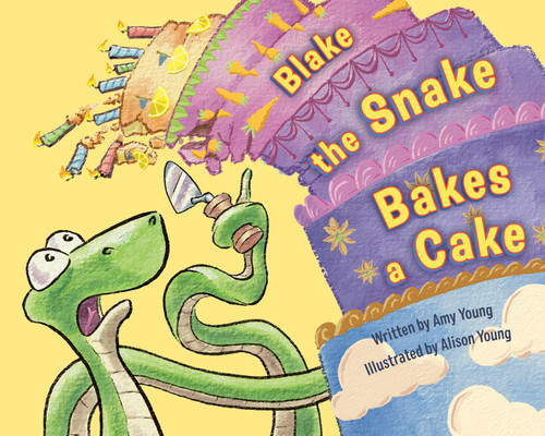 Blake the Snake Bakes a Cake book cover by Amy Young