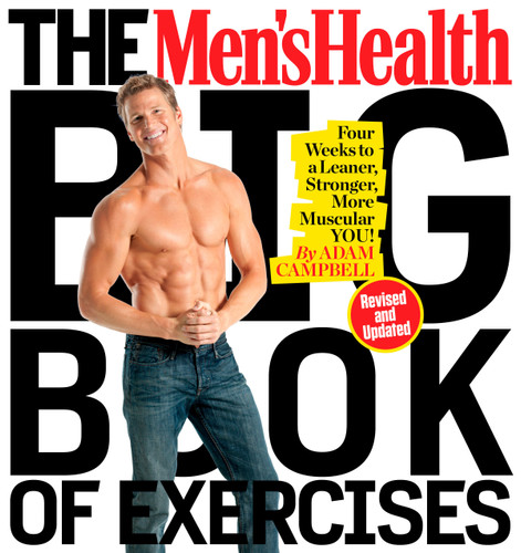 The Men's Health Big Book of Exercises: Four Weeks to a Leaner, Stronger, More Muscular You! book cover by Adam Campbell, Editors of Men's Health Magazi