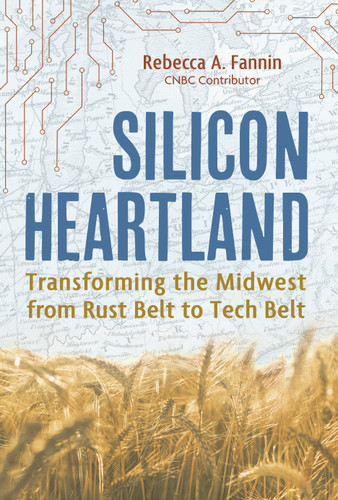 Silicon Heartland: Transforming the Midwest from Rust Belt to Tech Belt book cover by Rebecca A. Fannin