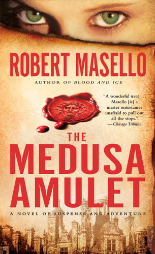 The Medusa Amulet: A Novel of Suspense and Adventure book cover by Robert Masello