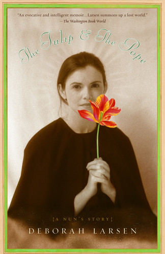 The Tulip and the Pope: A Nun's Story book cover by Deborah Larsen