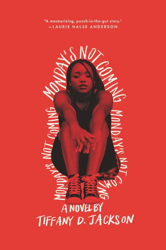 Monday's Not Coming book cover by Tiffany D. Jackson