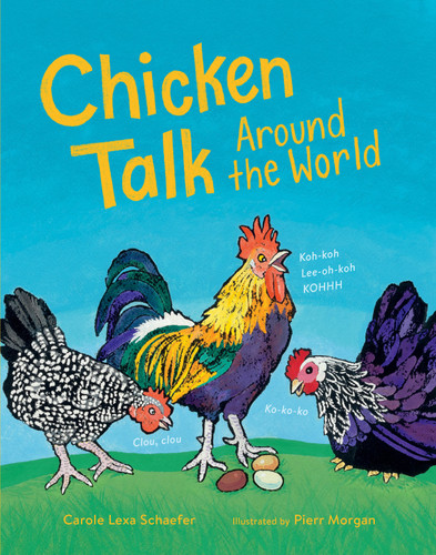 Chicken Talk Around the World book cover by Carole Lexa Schaefer
