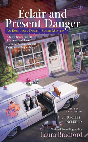 Éclair and Present Danger (An Emergency Dessert Squad Mystery) book cover by Laura Bradford
