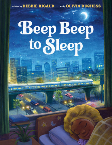 Beep Beep to Sleep book cover by Debbie Rigaud