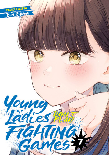 Young Ladies Don't Play Fighting Games Vol. 7 (Young Ladies Don't Play Fighting Games) book cover by Eri Ejima