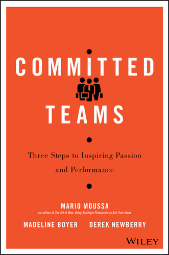 Committed Teams: Three Steps to Inspiring Passion and Performance book cover by Mario Moussa, Madeline Boyer, Derek Newberry